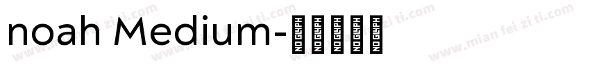 noah Medium字体转换